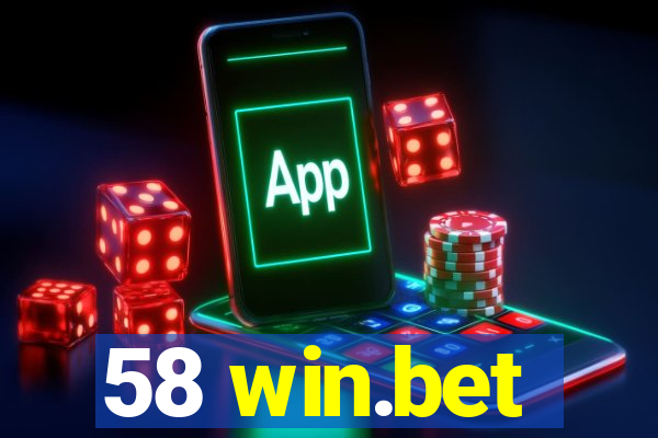 58 win.bet